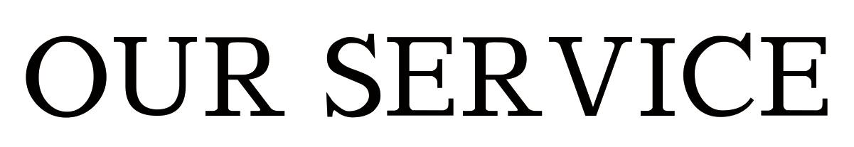 OUR SERVICE